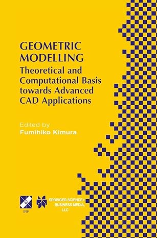 geometric modelling theoretical and computational basis towards advanced cad applications ifip tc5/wg5 2