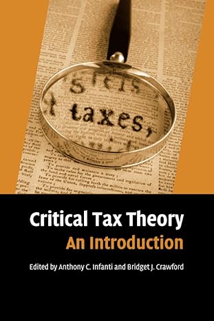 critical tax theory 1st edition anthony c infanti 0521734924, 978-0521734929