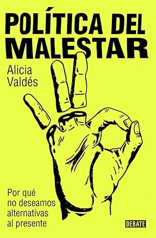 pola tica del malestar por qua no deseamos alternativas al presente 1st edition alicia valda c s 8419951633,