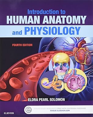 introduction to human anatomy and physiology 1st edition eldra pearl solomon phd 0323239250, 978-0323239257