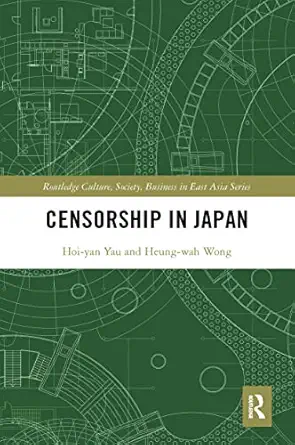 censorship in japan 1st edition heung wah wong ,hoi yan yau 0367544970, 978-0367544973