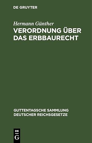 verordnung a 1/4ber das erbbaurecht textausgabe mit einleitung anmerkungen einer tabelle sachregister und