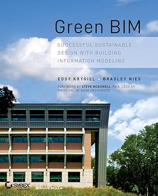 green bim successful sustainable design with building information modeling 1st edition eddy krygiel ,brad