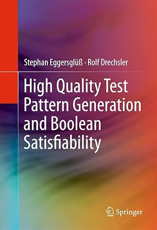 high quality test pattern generation and boolean satisfiability 1st edition stephan eggersgla 1/4a ,rolf