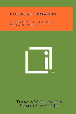 checks and balances a study of the dual banking system in america 1st edition thomas w thompson ,robert l