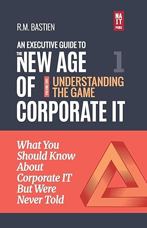 understanding the corporate it strategy game what you should know but were never told to drive corporate