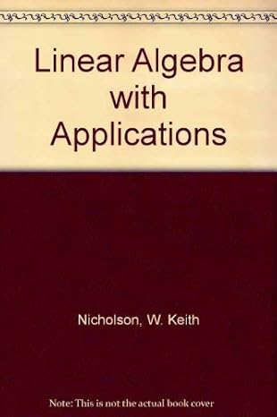 elementary linear algebra with applications 1st edition w keith nicholson 0871509024, 978-0871509024