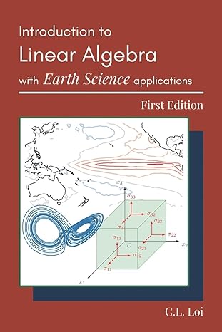 introduction to linear algebra with earth science applications 1st edition c l loi 626013990x, 978-6260139902