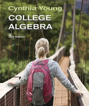 college algebra 1st edition cynthia y young 0470648015, 978-0470648018