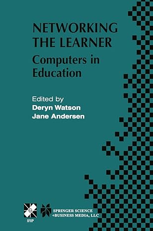 networking the learner computers in education 1st edition deryn m watson ,jane andersen 1402071329,