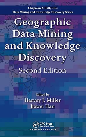 geographic data mining and knowledge discovery 1st edition harvey j miller ,jiawei han 1420073974,