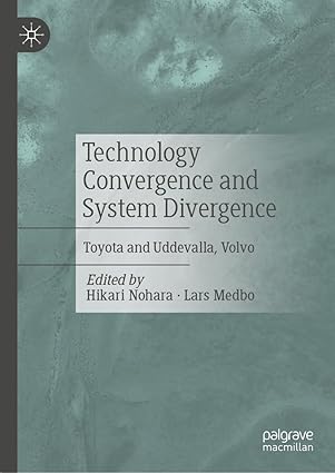 technology convergence and system divergence toyota and uddevalla volvo 1st edition hikari nohara ,lars medbo