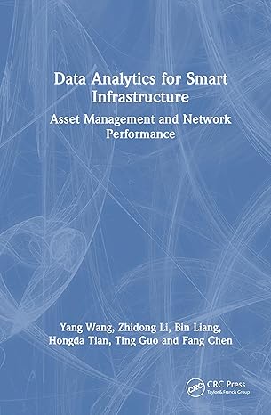 data analytics for smart infrastructure 1st edition yang wang ,zhidong li ,bin liang ,hongda tian ,ting guo
