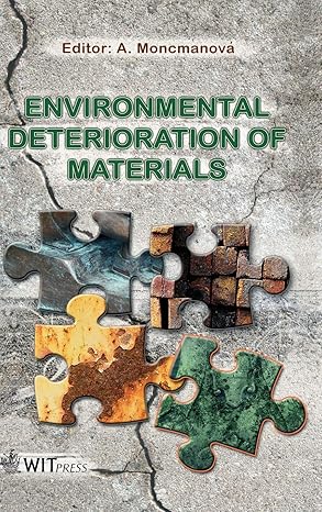 environmental deterioration of materials 1st edition a moncmanova 1845640322, 978-1845640323
