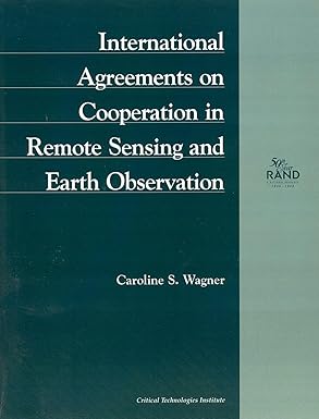 international agreements on cooperation in remote sensing and earth observation mr 972 ostp 1st edition