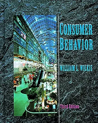 consumer behavior 1st edition william l wilkie 0471545171, 978-0471545170