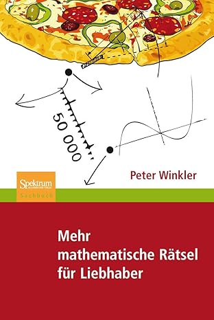 mehr mathematische ra tsel fa 1/4r liebhaber 1st edition peter winkler ,thomas filk 382742349x, 978-3827423498