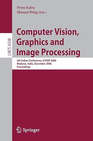 computer vision graphics and image processing 5th indian conference icvgip 2006 madurai india december 13 16