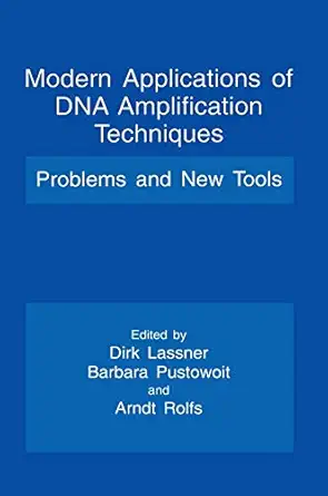 modern applications of dna amplification techniques problems and new tools 1st edition dirk lassner ,barbara
