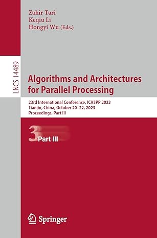 algorithms and architectures for parallel processing 23rd international conference ica3pp 2023 tianjin china