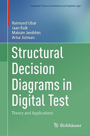 structural decision diagrams in digital test theory and applications 1st edition raimund ubar ,jaan raik
