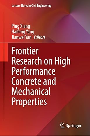 frontier research on high performance concrete and mechanical properties 1st edition ping xiang ,haifeng yang