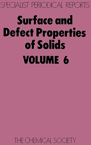 surface and defect properties of solids volume 6 1st edition m w roberts ,john m thomas 0851863000,