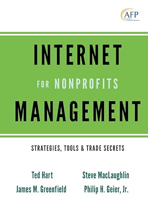 internet management for nonprofits strategies tools and trade secrets 1st edition ted hart ,james m