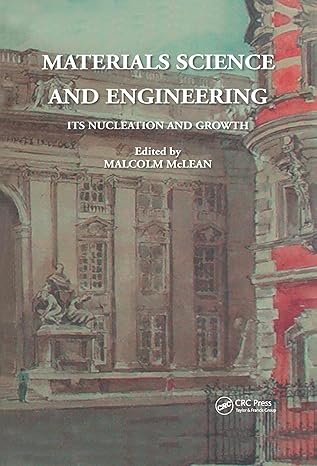 materials science and engineering its nucleation and growth 1st edition malcolm mclean 1902653599,