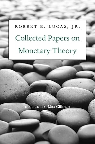 collected papers on monetary theory 1st edition robert e lucas jr ,max gillman 0674066871, 978-0674066878