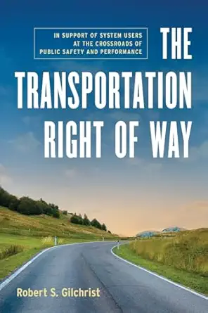 the transportation right of way in support of system users at the crossroads of public safety and performance