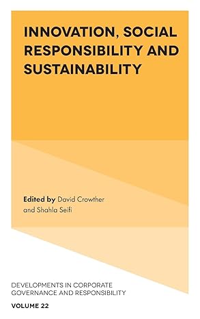 innovation social responsibility and sustainability 1st edition david crowther ,shahla seifi 1837974632,