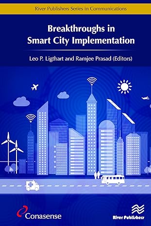 breakthroughs in smart city implementation 1st edition leo p ligthart ,ramjee prasad 8799923726,