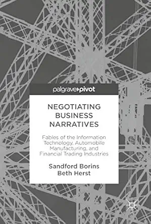 negotiating business narratives fables of the information technology automobile manufacturing and financial
