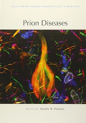 prion diseases 1st edition stanley b prusiner 1621820106, 978-1621820109