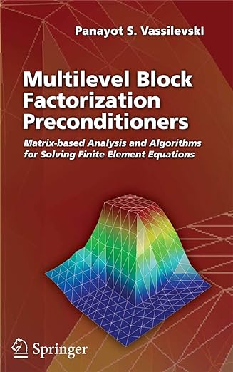 multilevel block factorization preconditioners matrix based analysis and algorithms for solving finite