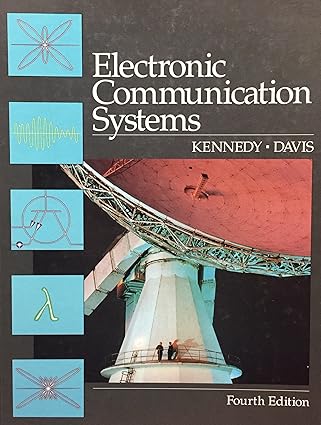 electronic communication systems 1st edition george kennedy ,bernard davis 0028005929, 978-0028005928