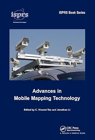 advances in mobile mapping technology 1st edition c vincent tao ,jonathan li 0444530967, 978-0415427234