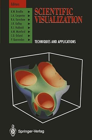 scientific visualization techniques and applications 1st edition k w brodlie ,l a carpenter ,r a earnshaw ,j