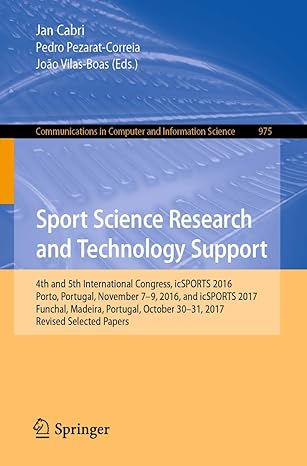 sport science research and technology support 4th and 5th international congress icsports 2016 porto portugal