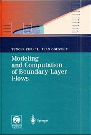 modeling and computation of boundary layer flows laminar turbulent and transitional boundary layers in