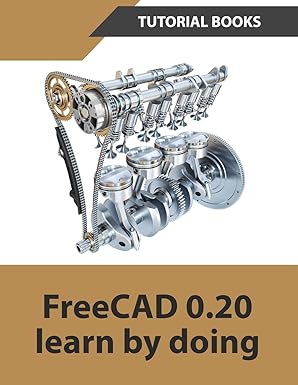 freecad 0 20 learn by doing 1st edition tutorial books 8195661505, 978-8195661503
