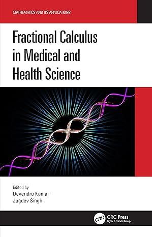 fractional calculus in medical and health science 1st edition devendra kumar ,jagdev singh 0367351218,