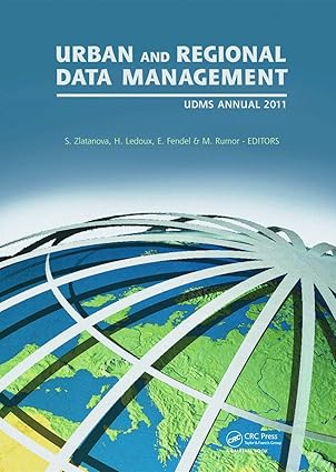 urban and regional data management udms annual 2011 1st edition sisi zlatanova ,hugo ledoux ,elfriede m