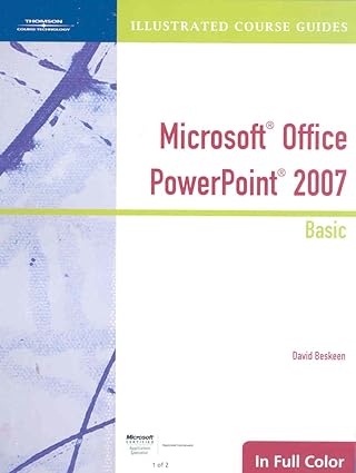 illustrated course guide microsoft office powerpoint 2007 basic office 2007 1st edition david w beskeen