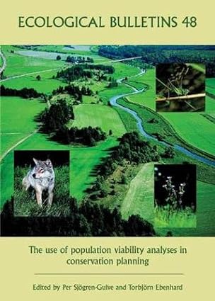 ecological bulletins the use of population viability analyses in conservation planning 1st edition p sjogren