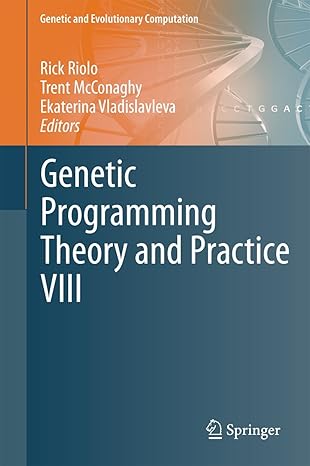 genetic programming theory and practice viii 1st edition rick riolo ,trent mcconaghy ,ekaterina vladislavleva