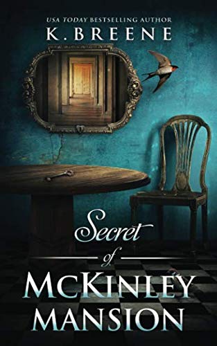 secret of mckinley mansion 1st edition k f breene ,k breene 1796770701, 978-1796770704