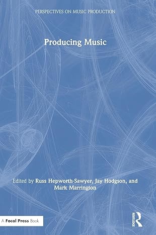 producing music 1st edition russ hepworth sawyer ,jay hodgson ,mark marrington 0415789214, 978-0415789219