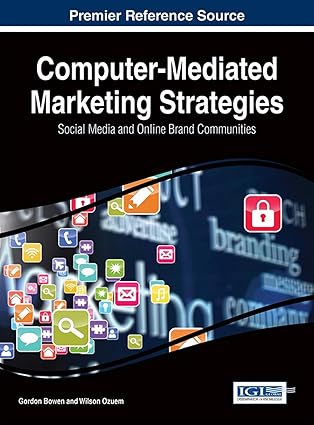 computer mediated marketing strategies social media and online brand communities 1st edition gordon bowen